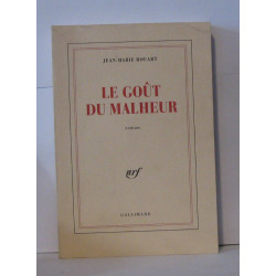 Le gout du malheur