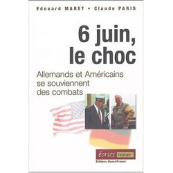 6 juin le choc. allemands et américains se souviennent des combats