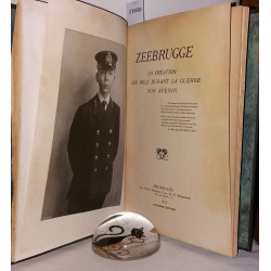 Zee-Brugge Sa création son rôle durent la guerre son avenir la...