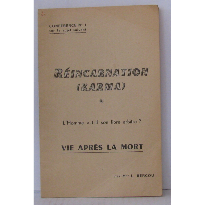 Réincarnation ( karma ) conférence N°1 L'homme a-t-il son libre...