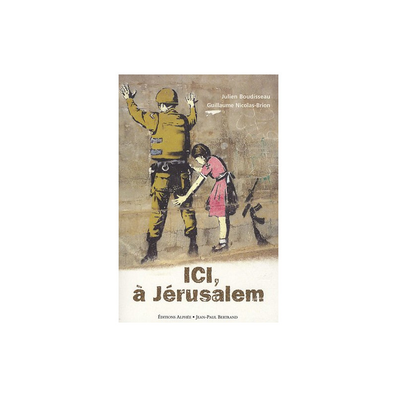 Ici à Jérusalem : Instantanés du quotidien