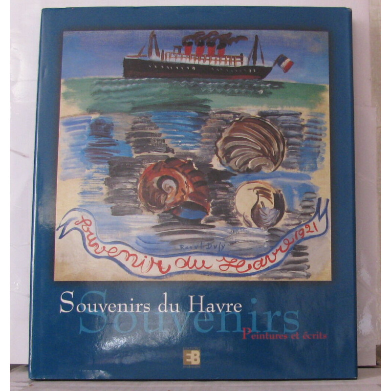 Souvenirs du Havre peintures et écrits