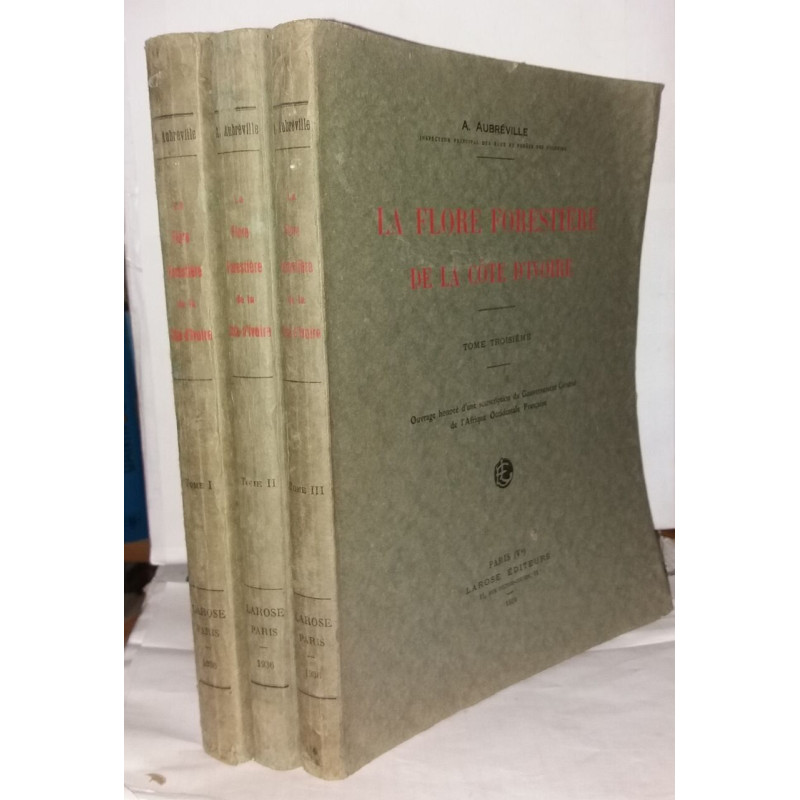 La Flore forestière de la côte d'Ivoire [3 volumes complets]