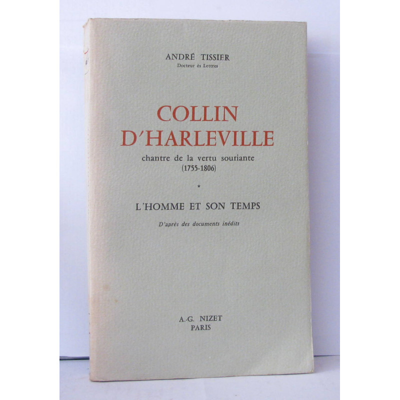 Collin d'harleville chantre de la vertu souriante ( 1755-1806 ) *...