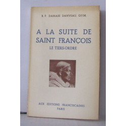 A la suite de saint François le tiers ordre