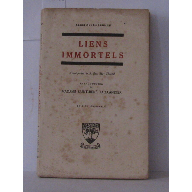 Liens immortels Journal d'Alice Ollé Laprune Edition originale....