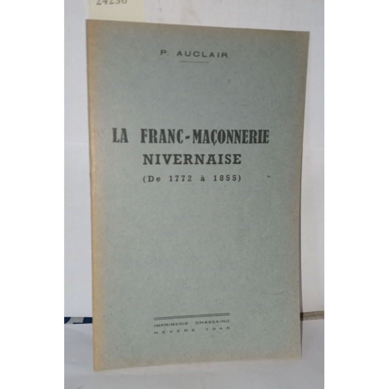 La franc-maçonnerie nivernaise ( de 1772 à 1855 )