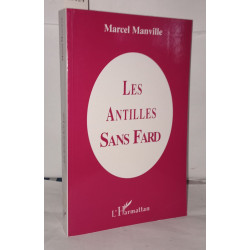 Les Antilles sans fard