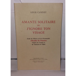 Amante solitaire ou j'ignore ton visage. Etude de l'oeuvre et de...