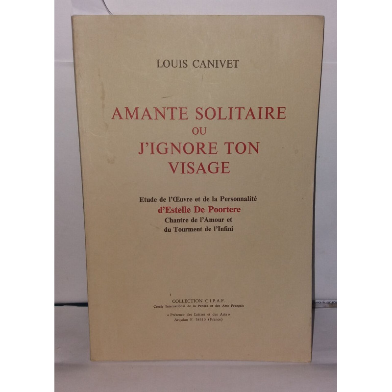 Amante solitaire ou j'ignore ton visage. Etude de l'oeuvre et de...