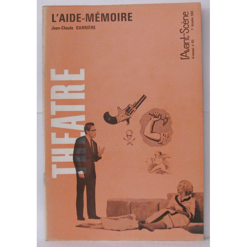 L'Avant Scène - Théâtre - N°415 - L'aide mémoire de Jean Claude...