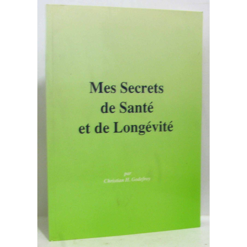 Mes secrets de santé et de longévité