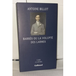 Barrès ou La volupté des larmes