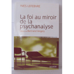 La foi au miroir de la psychanalyse