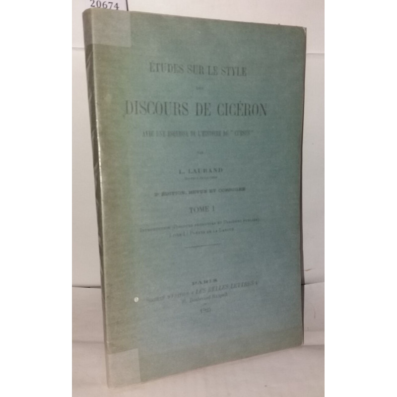 Études sur le style des discours de Cicéron avec une esquisse de...