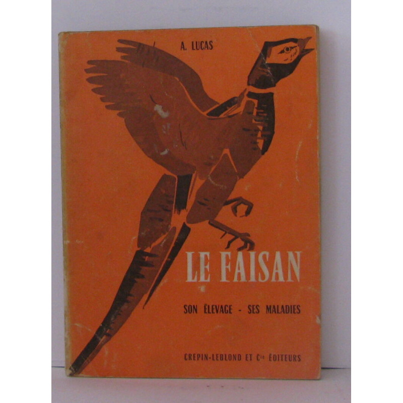 Le faisan son élevage - ses maladies