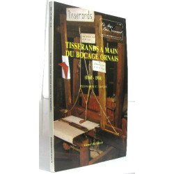 Tisserands à mains du bocage ornais (1860-1914) technique et...