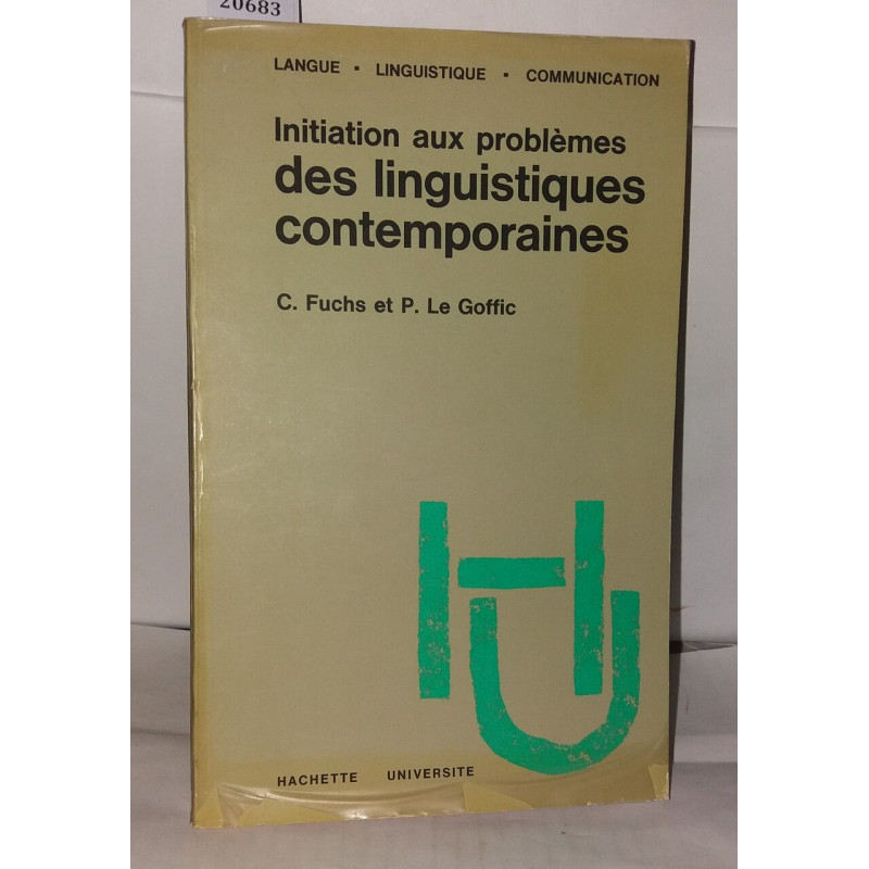 Initiation aux problèmes des linguistiques contemporaines