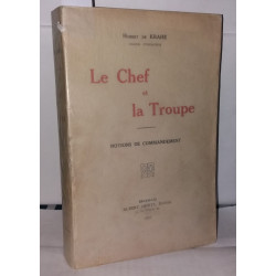 Le Chef et la Troupe. Notions de Commandement