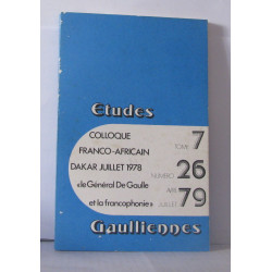 Études Gaulliennes Numéro 26 , Colloque franco-africain Dakar...