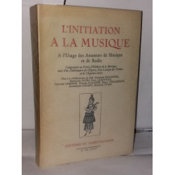 L'initiation à la musique à l'usage des amateurs de musique et de...