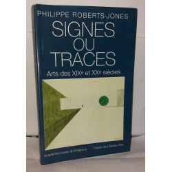 Signes ou traces arts des XIXe et XXe xiècles