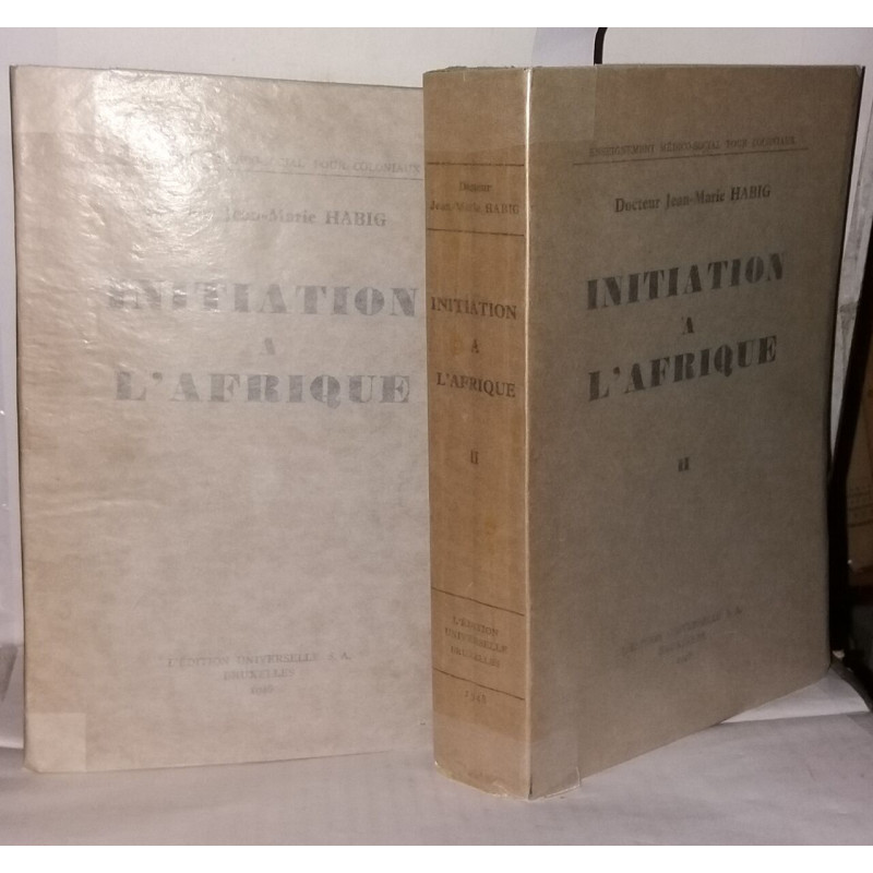 Initiation à l'Afrique. Tome II