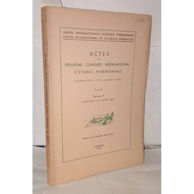 Actes du deuxième congrès international d'études pyrénéennes...