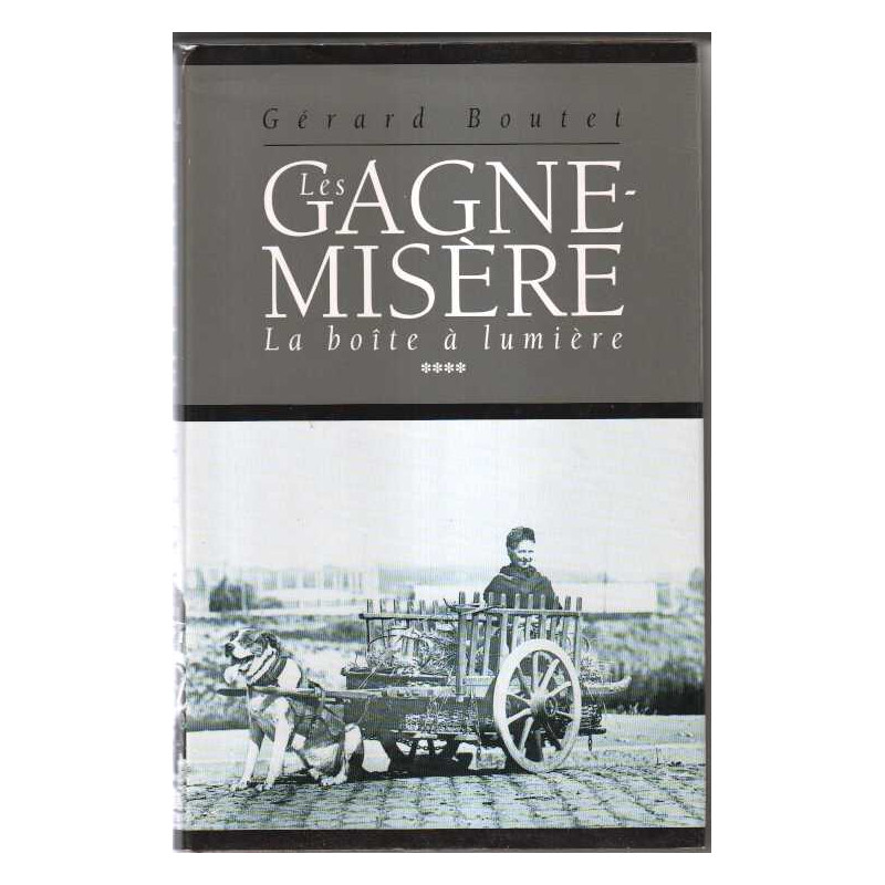 Les gagne-misère.. 4. La boîte à lumière