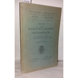 Étude sur les miniatures mosanes prégothiques Quatre manuscrits...