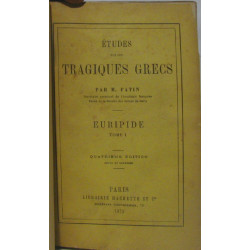 Etude sur les tragiques grecs. Euripide. TOME 2 SEULEMENT
