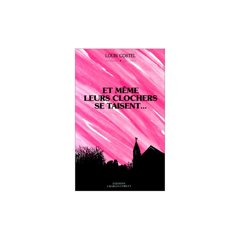 Et même leurs clochers se taisent