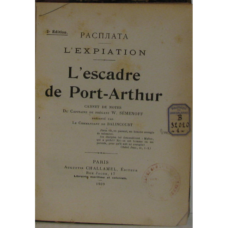 L'expiation 1) l'escadre de Port-Arthur et 2) Sur le chemin du...
