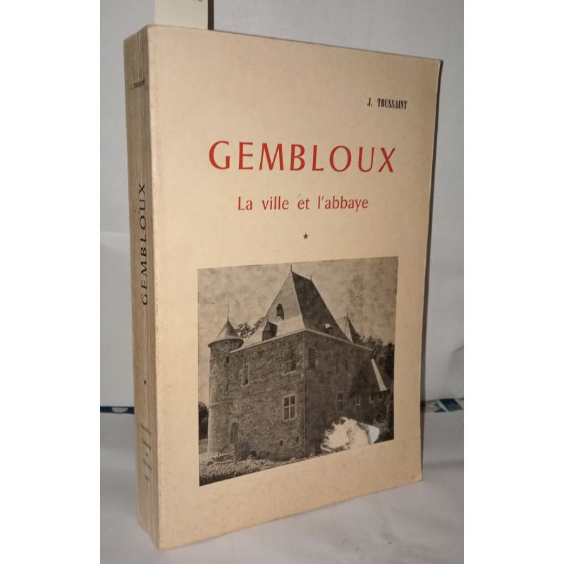 Gembloux la ville et l'abbaye aperçu géographique historique et...