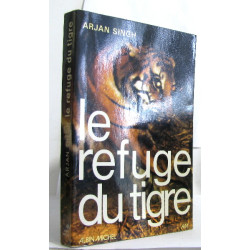 Le refuge du tigre