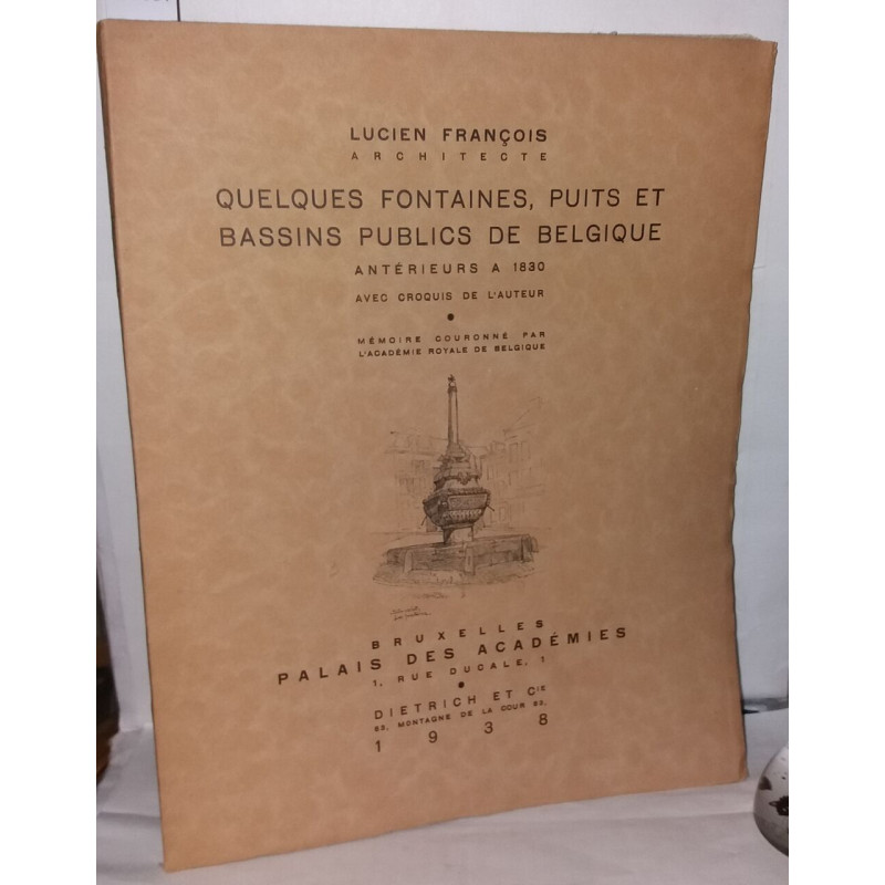 Quelques fontaines puits et bassins publics de Belgique antérieurs...