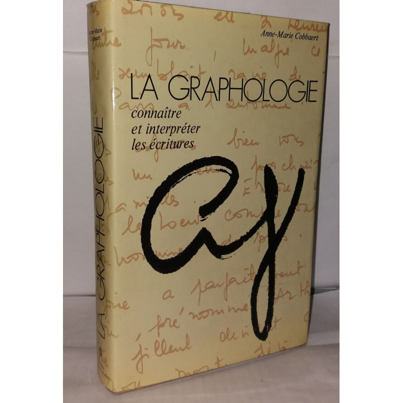 La graphologie connaître et interpréter les écritures