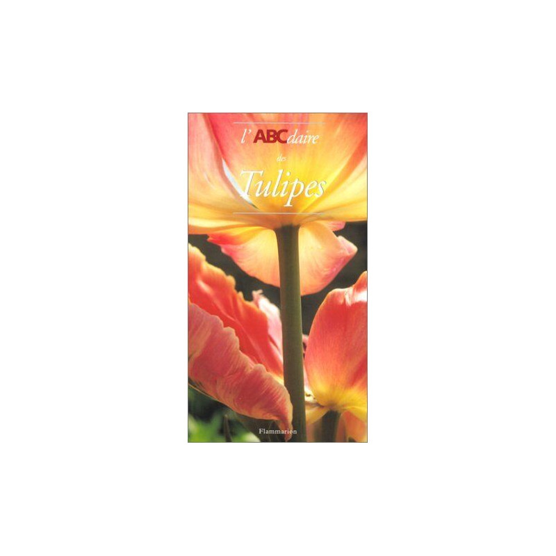 ABCdaire des tulipes