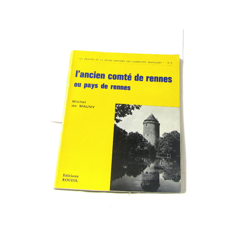 L'ancien comté de rennes ou pays de rennes
