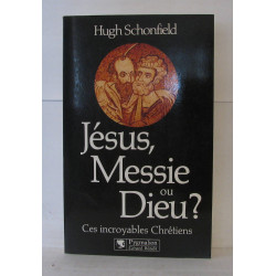 Jésus Messie ou Dieu