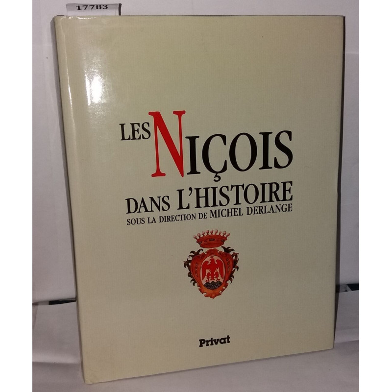 Les niçois dans l'histoire sous la direction de Michel Derlange