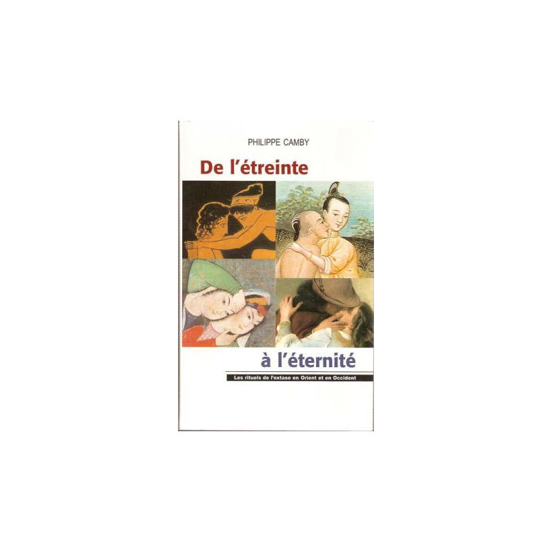 De l'Etreinte à l'Eternité