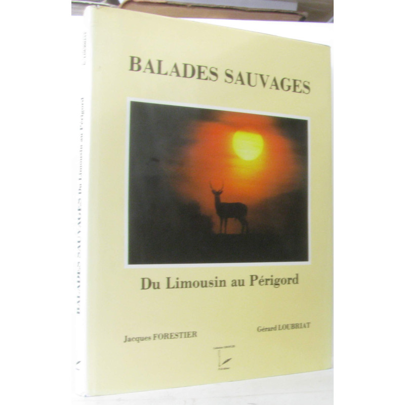 Balades sauvages du Limousin au Périgord (Collection Giroflée)