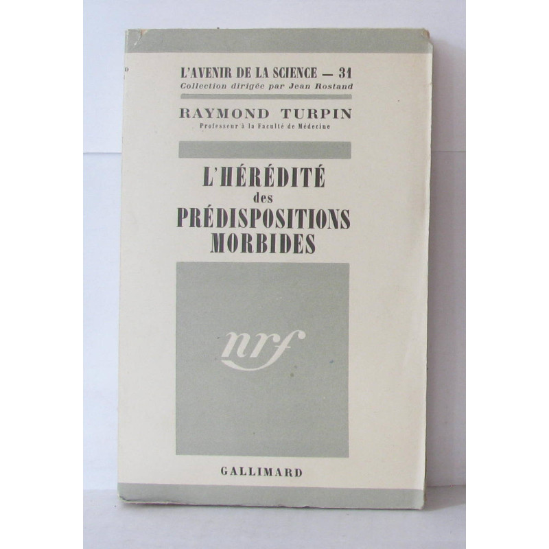 Lhérédité des prédispositions morbides