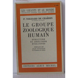 Le groupe zoologique humain structure et directions évolutives