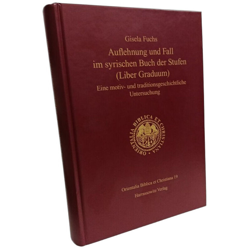 Auflehnung und Fall im syrischen Buch der Stufen (Liber Graduum):...