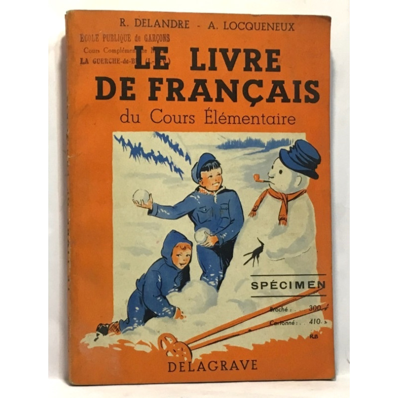 Le livre de français du cours élémentaire - classe de 9e des...
