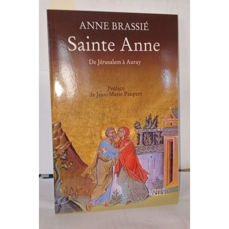 Sainte anne : de jérusalem à auray