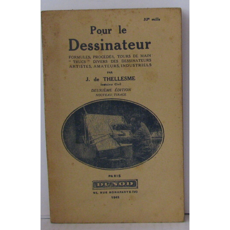 Pour le dessinateur. Formules procédés tours de mains trucs divers...
