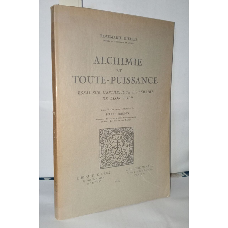 Alchimie et toute-puissance essai sur l'esthétique littéraire de...